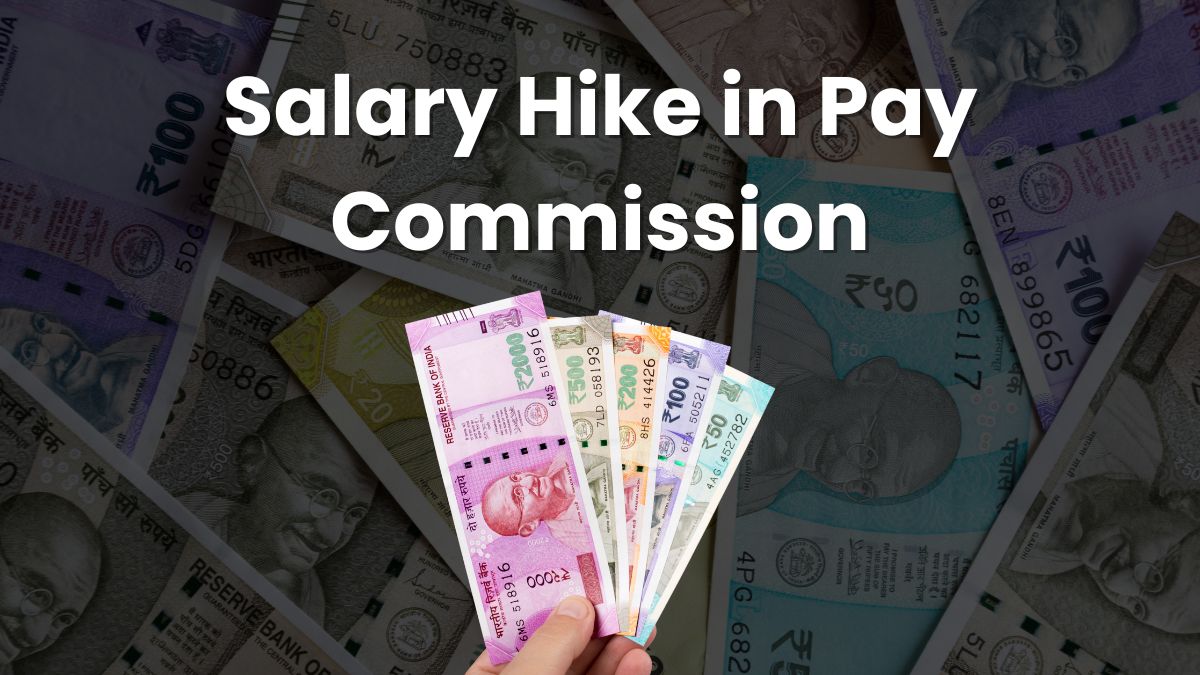 Salary Hike in Pay Commission